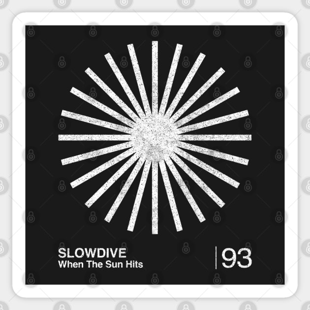 Slowdive / When The Sun Hits / Minimal Graphic Design Tribute Sticker by saudade